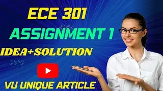 ECE301 Assignment 1 Solution 2023 / ECE301 Assignment 100%  Solution Fall 2023/ ECE301 Fall 2023