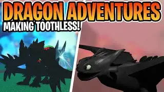 I MADE A MAGMIP INTO TOOTHLESS IN DRAGON ADVENTURES! (ROBLOX Dragon Adventures)