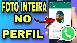 Como COLOCAR FOTO INTEIRA no PERFIL do WHATSAPP
