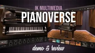 IK Multimedia | Pianoverse | Demo & Review