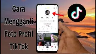 How to Change Your Profile Picture on TikTok