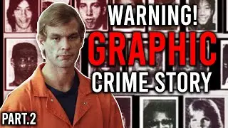 Serial Killer Jeffrey Dahmer Story Part 2