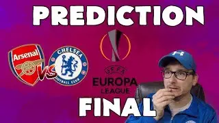 2019 Europa League Final Prediction - Chelsea vs Arsenal