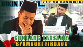 TERBARU!! Syamsuri Firdaus || MTQ INTERNASIONAL TANZANIA 2023