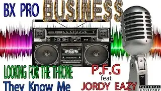 They Know Me (BX.PRO) P.F.G feat JORDY EAZY