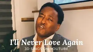 I’ll Never Love Again