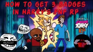 How to get 3 New badges in Harry's FNF RP!