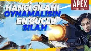HANGİ SİLAHLA OYNAMALISIN ? - En Güçlü Silahlar - Apex Legends Türkçe