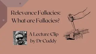 Relevance Fallacies (Phil 103) Central Major Idea: What are Fallacies?