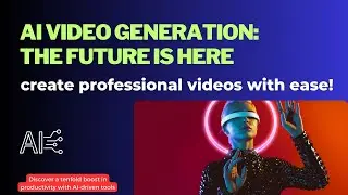 AI Video Generation-The Future is Here.create professional videos with ease!