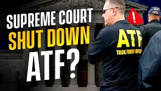 Supreme Court to Prevent ATF and States From Attacking Your Gun Rights?