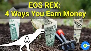 EOS REX: 4 Ways You Earn Money