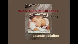 UNA STORIA IMPORTANTE (2024)                    antonio padalino