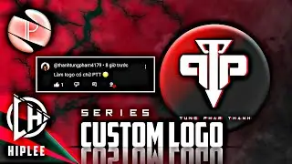 CUSTOM LOGO SERIES 😁 #1 (SERIES LÀM LOGO THEO YÊU CẦU) | HIPLEE