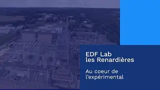 EDF Lab les Renardières : au cœur de l’expérimental