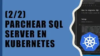 Parchear SQL Server en Kubernetes (2/2)