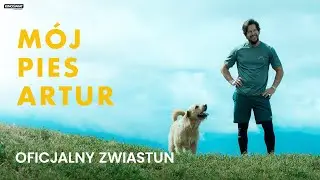 MÓJ PIES ARTUR | Oficjalny zwiastun | Kino Świat