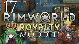 Look At Them All! | RimWorld Royalty Modded - S2 Ep 17