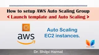 How to setup AWS Auto Scaling Group | Launch template and Auto Scaling | AWS Cloud | Amazon Cloud
