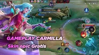 GAMEPLAY CARMILLA SKIN EPIC GRATIS | MOBILELEGENDS