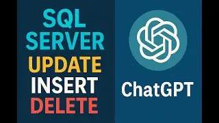 Update | Insert | Delete | DML | Records in SQL Server using ChatGPT