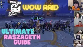 OTV & Friends Ultimate Guide to Beat Raszageth Led by Raid Leader Toast ft Pu*** SLAYER Clutch (WoW)