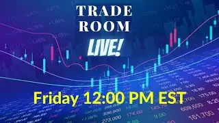Join Us EVERY Friday for Trade Room Live! 