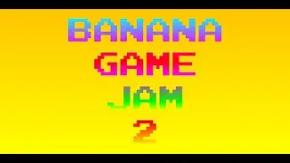 Banana Game Jam 2 Announcement Trailer