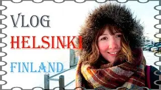 VLOG: Helsinki, Finland | 7 Hours of Happiness