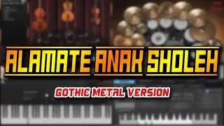 Alamate Anak Sholeh (Gothic Metal Version)