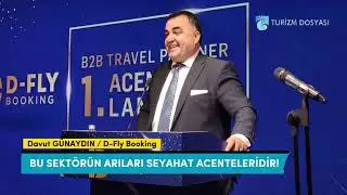 DAVUT GÜNAYDIN:'BU SEKTÖRÜN ARILARI SEYAHAT ACENTELERİDİR!'