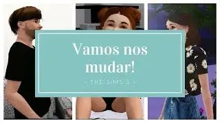 📦VAMOS NOS MUDAR » The Sims 3