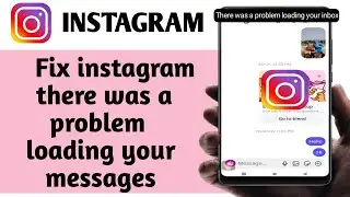 Fix instagram there was a problem loading your messages please try again - 2025