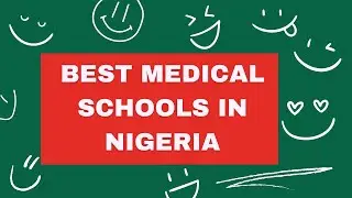 Best Medical Schools in Nigeria for 2024