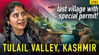 Kashmir LoC Village - Independence Day Special | Tulail Valley