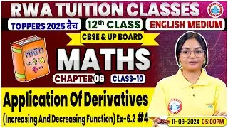 Class 12 Maths Chapter 6 | Application of Derivatives, Ex-6.2 By RWA Tuition Classes
