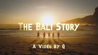 The Bali Story - A Video By Q
