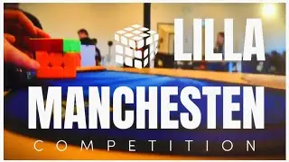 LILLA MANCHESTEN 2021 | RUBIK'S CUBE COMPETITION MONTAGE
