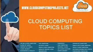 Cloud Computing Topics List | Cloud Computing PhD Topics List