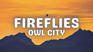 Owl City - Fireflies (Lyrics)