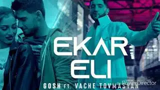 Gosh & Vache Tovmasyan (EKAR ELI)