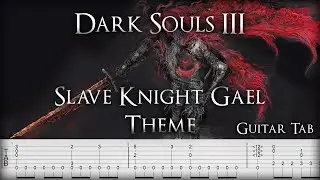 Dark Souls III guitar tab Slave Knight Gael Theme