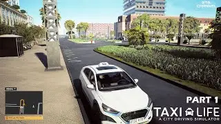 Taxi Life: A City Driving Simulator - Part 1 - First Try