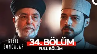 Kızıl Goncalar 34. Bölüm