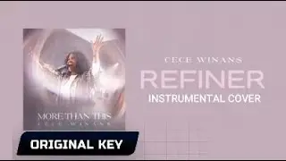 CeCe Winans - Refiner - Instrumental Cover (Original Key) with lyrics