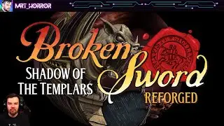 Broken Sword: Shadow of the Templars REFORGED Trailer
