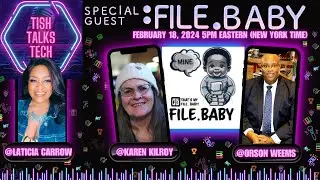 Tish Talks Tech With FILE.BABY