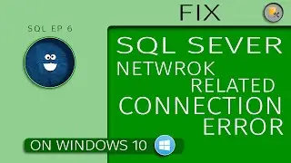 Network Related or Instance Error Fix | Microsoft SQL Server