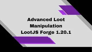 LootJS Event Overview | Minecraft 1.20.1 Forge