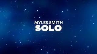 Myles Smith - Solo (Lyrics)